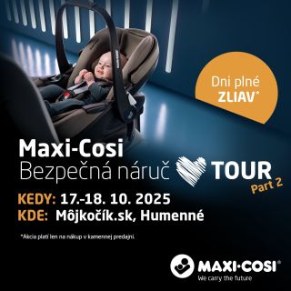Pre prvých 5 zákazníkov, ktorí prídu do predajne, –50 % zľava –15 % zľava na celý sortiment značky Maxi-Cosi! Nezmeškajte...